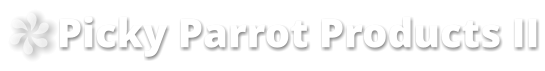 Picky Parrot Products II